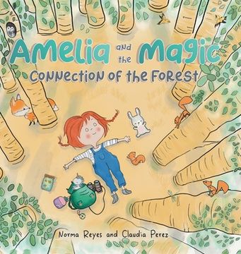 portada Amelia and the Magic Connection of the Forest: A Book About the Unity and Wisdom of the Forest 