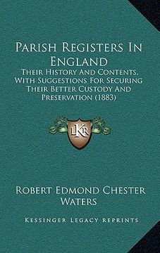 portada parish registers in england: their history and contents, with suggestions for securing their better custody and preservation (1883)
