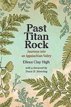 portada Past Titan Rock: Journeys Into an Appalachian Valley (Sounding Appalachia) (en Inglés)