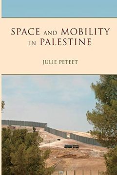portada Space and Mobility in Palestine (Public Cultures of the Middle East and North Africa) (in English)