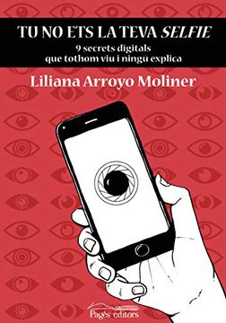 portada Tu no ets la Teva Selfie. 9 Secrets Digitals que Tothom viu i Ningú Explica (Nandibú) (en Catalá)