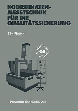 portada Koordinatenmeßtechnik für die Qualitätssicherung: Grundlagen ― Technologien ― Anwendungen ― Erfahrungen (en Alemán)