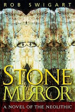 portada Stone Mirror: A Novel of the Neolithic (in English)