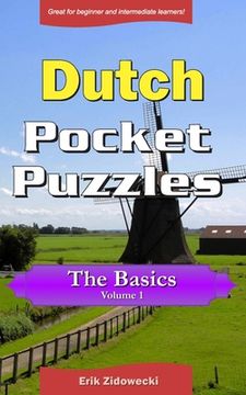 portada Dutch Pocket Puzzles - The Basics - Volume 1: A collection of puzzles and quizzes to aid your language learning