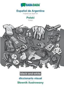 portada Babadada Black-And-White, Español de Argentina - Polski, Diccionario Visual - Słownik Ilustrowany: Argentinian Spanish - Polish, Visual Dictionary (in Spanish)