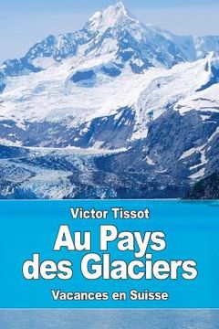 portada Au Pays des Glaciers