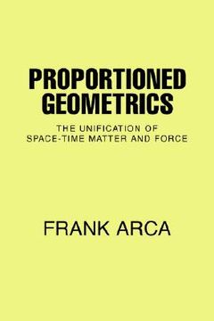 portada proportioned geometrics: the unification of space-time matter and force (in English)