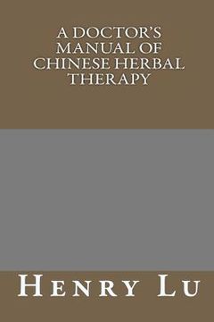 portada a doctor's manual of chinese herbal therapy