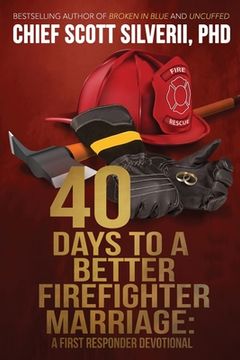 portada 40 Days to a Better Firefighter Marriage (en Inglés)