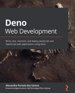 portada Deno Web Development: Write, test, maintain, and deploy JavaScript and TypeScript web applications using Deno (en Inglés)