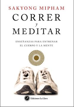 portada Correr y Meditar: Enseñanzas Para Entrenar el Cuerpo y la Mente