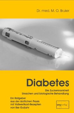 portada Diabetes und seine biologische Behandlung: Ein Ratgeber aus der ärztlichen Praxis mit Vollwertkost-Rezepten