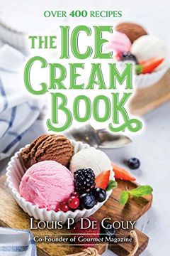 portada The ice Cream Book: Over 400 Recipes (in English)