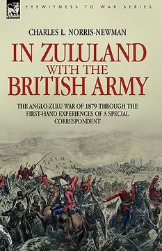 portada in zululand with the british army - the anglo-zulu war of 1879 through the first-hand experiences of a special correspondent (en Inglés)