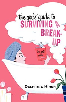 portada The Girls' Guide to Surviving a Break-Up 
