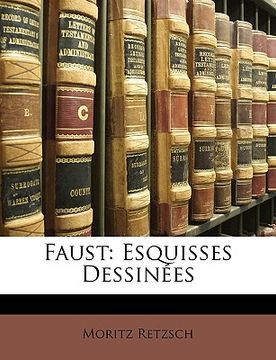 portada Faust: Esquisses Dessinées (en Francés)