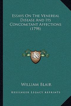 portada essays on the venereal disease and its concomitant affections (1798) (in English)