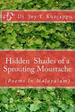 portada Hidden Shades of a Sprouting Moustache: (poems in Malayalam) (in Malayalam)