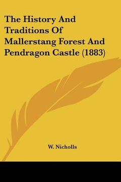 portada the history and traditions of mallerstang forest and pendragon castle (1883)