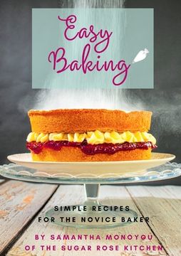 portada Easy Baking: Simple recipes for the novice baker (en Inglés)