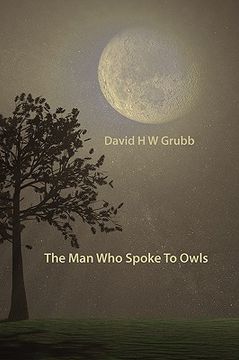 portada the man who spoke to owls (in English)