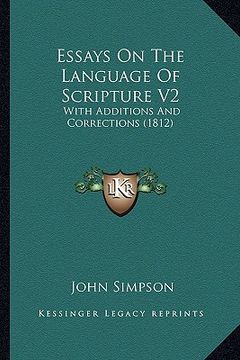 portada essays on the language of scripture v2: with additions and corrections (1812) (en Inglés)
