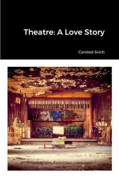 portada Theatre: A Love Story (en Inglés)