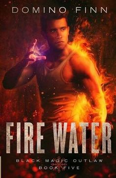 portada Fire Water: Volume 5 (Black Magic Outlaw) (en Inglés)