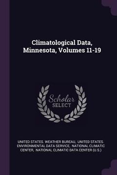 portada Climatological Data, Minnesota, Volumes 11-19 (en Inglés)