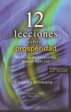 portada 12 Lecciones Sobre Prosperidad: Medicina de Vanguardia Para el Siglo xxi (in Spanish)