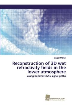 portada Reconstruction of 3D wet refractivity fields in the lower atmosphere (en Inglés)