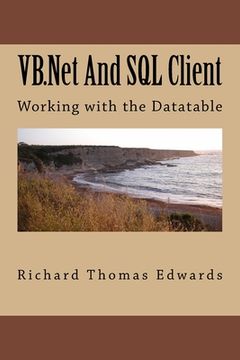 portada VB.Net And SQL Client: Working with the Datatable
