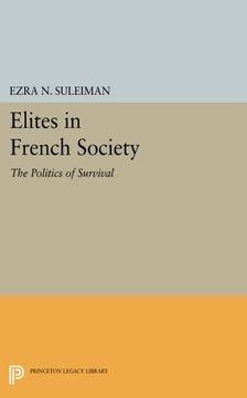 portada Elites in French Society: The Politics of Survival (Princeton Legacy Library) (en Inglés)