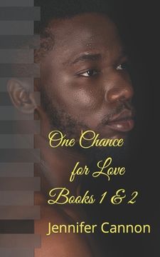 portada One Chance for Love Books 1 & 2: Book I & II (en Inglés)