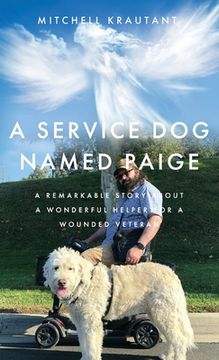 portada A Service Dog Named Paige: A Remarkable Story About A Wonderful Helper For A Wounded Veteran (in English)