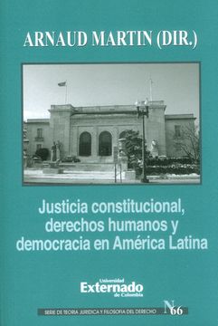 portada Justicia Constitucional, Derechos Humanos y Democracia en América Latina