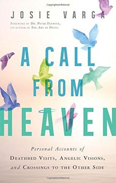 portada A Call From Heaven: Personal Accounts of Deathbed Visits, Angelic Visions, and Crossings to the Other Side 