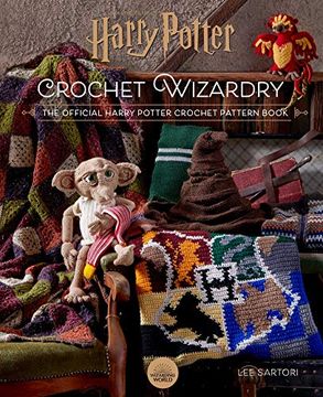 portada Harry Potter: Crochet Wizardry | Crochet Patterns | Harry Potter Crafts: The Official Harry Potter Crochet Pattern Book 