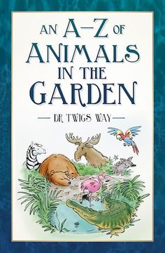 portada An A-Z of Animals in the Garden (en Inglés)