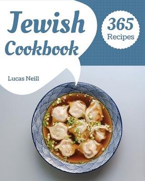 portada Jewish Cookbook 365: Take a Tasty Tour of Jewish with 365 Best Jewish Recipes! [book 1] (en Inglés)