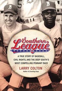 portada southern league: a true story of baseball, civil rights, and the deep south's most compelling pennant race