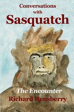 portada Conversations With Sasquatch: The Encounter (en Inglés)