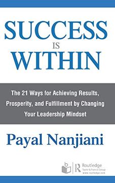 portada Success is Within: The 21 Ways for Achieving Results, Prosperity, and Fulfillment by Changing Your Leadership Mindset (en Inglés)