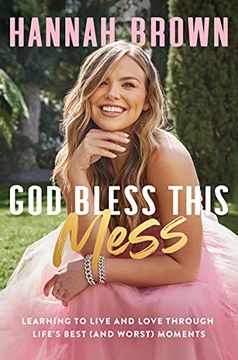 portada God Bless This Mess: Learning to Live and Love Through Life'S Best (And Worst) Moments 