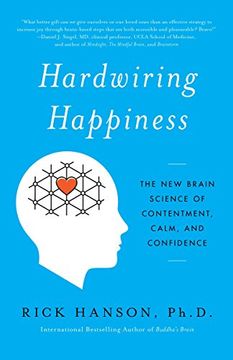 portada Hardwiring Happiness: The new Brain Science of Contentment, Calm, and Confidence 