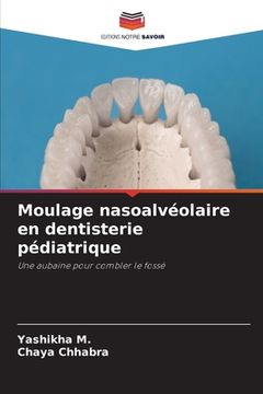 portada Moulage nasoalvéolaire en dentisterie pédiatrique (en Francés)