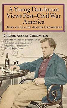 portada A Young Dutchman Views Post-Civil war America: Diary of Claude August Crommelin (en Inglés)