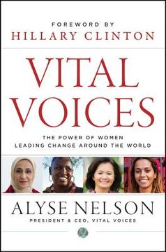 portada Vital Voices: The Power of Women Leading Change Around the World (en Inglés)