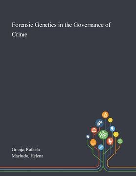 portada Forensic Genetics in the Governance of Crime (en Inglés)