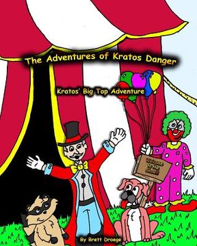 portada Kratos' Big Top Adventure: The Adventures of Kratos Danger (en Inglés)